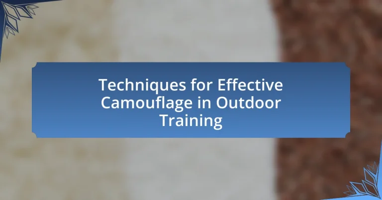 Techniques for Effective Camouflage in Outdoor Training
